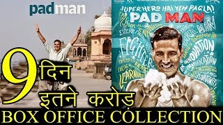 Padman Film 9th Day Box Office Collection | Akshay Kumar