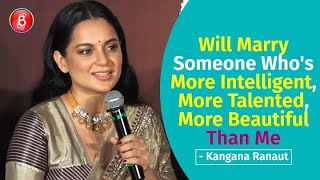 Kangana Ranaut Finally Reveals The Qualities Of Her Ideal Man | Panga