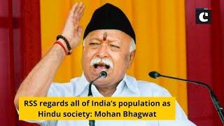RSS regards all of Indias population as Hindu society: Mohan Bhagwat