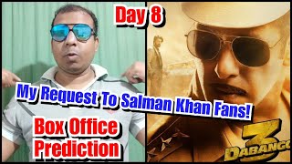 Dabangg 3 Box Office Prediction Day 8, My Humble Request To All Salman Khan Fans