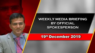 Weekly Media Briefing by Official Spokesperson (December 19, 2019)