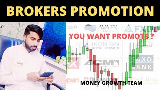 FOREX BROKER'S PROMOTION, DO YOU WANT PROMOTE YOUR BROKER WITH MONEY GROWTH TEAM?