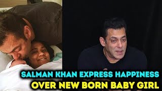 Salman Khan Express Happiness Over New Born Baby Girl | Arpita Aayush Sharma Second Baby