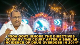 Goa Govt Ignore The Directives Given By Court After A Similar Incidence Of Drug Overdose In 2014?