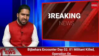 Bijbehara Encounter Day 02: 01 Militant Killed, Operation On