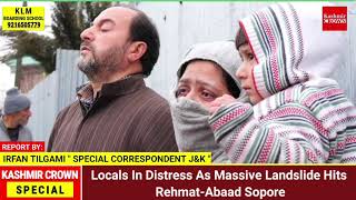 Locals In Distress As Massive Landslide Hits Rehmat-Abaad Sopore