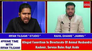 Alleged Favoritism In Directorate Of Animal Husbandry Kashmir, Service Rules Kept Aside