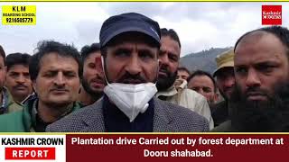 Plantation drive Carried out by forest department at Dooru shahabad.