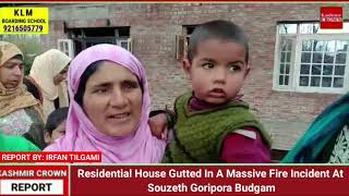 Residential House Gutted In A Massive Fire Incident At Souzeth Goripora Budgam
