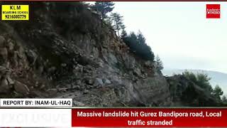 landslide hit Gurez Bandipora road, Local traffic stranded
