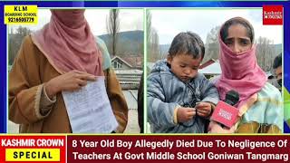 8 Year Old Boy Allegedly Died Due To Negligence Of Teachers At Govt Middle School Goniwan Tangmarg