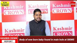 Body of new born baby found in main hole at SKIMS