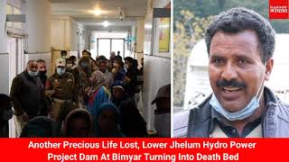 Another Precious Life Lost, Lower Jhelum Hydro Power Project Dam At Bimyar Turning Into Death Bed