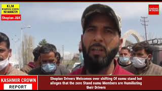 Shopian Drivers Welcomes over shifting Of sumu stand but alleges that the zero Stand sumu Members