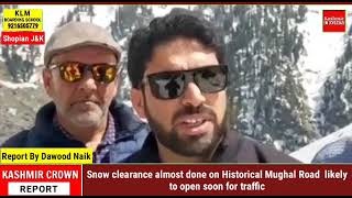 Snow clearance almost done on Historical Mughal Road , likely to open soon for traffic