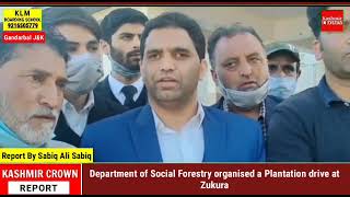 Department of Social Forestry organised a Plantation drive at  Zukura.