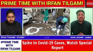 Spike In Covid-19 Cases, Watch Special Report