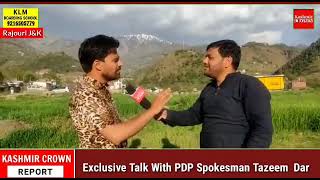 Exclusive Talk With PDP Spokesman Tazeem  Dar