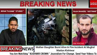 Mother-Daughter Burnt Alive In Fire Incident At Mughal Maidan Kishtwar