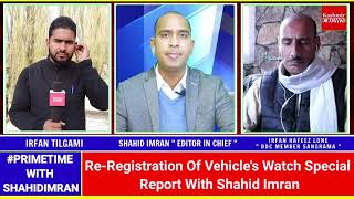 Re-Registration Of Vehicle's Watch Special Report With Shahid Imran