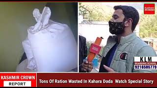 Tons Of Ration Wasted In Kahara Doda, Watch Special Story