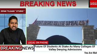Future Of Students At Stake As Many Colleges Of Valley Denying Admissions