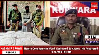 Heroin Consignment Worth Estimated 60 Crores INR Recovered in Karnah Forests