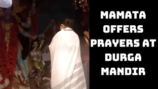 West Bengal CM Mamata Offers Prayers At Durga Mandir | Catch News