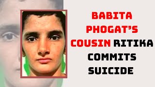 Wrestler Babita Phogat’s Cousin Ritika Commits Suicide After Losing Wrestling Match | Catch News