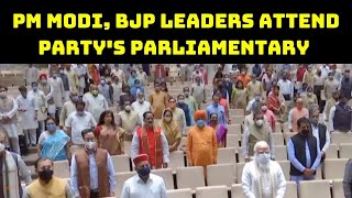 PM Modi, BJP Leaders Attend Party's Parliamentary Meeting | Catch News