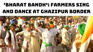'Bharat Bandh': Farmers Sing And Dance At Ghazipur Border | Catch News