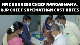 Puducherry Polls: NR Congress Chief Rangaswamy, BJP Chief Saminathan Cast Votes | Catch News