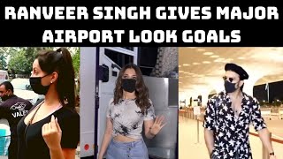 Spotted! Ranveer Singh Gives Major Airport Look Goals | Catch News