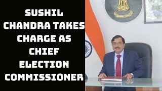 Sushil Chandra Takes Charge As Chief Election Commissioner | Catch News