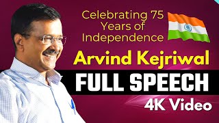 Arvind Kejriwal Latest Speech | Celebration of 75 Years of Independence | HD Video