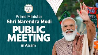 PM Shri Naredra Modi addresses public meeting in Bokakhat, Assam
