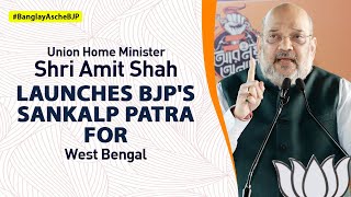 Home Minister Shri Amit Shah launches BJP's Sankalp Patra for West Bengal.