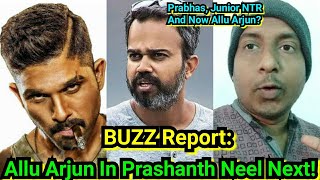 Buzz Report:Allu Arjun In Prashanth Neel Next As Per Telugu Media! After Prabhas' Salaar, JuniorNTR