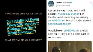 Did Godzilla Vs Kong Takes KGF Chapter 2 Teaser Dialogue For Their Movie Promotion?