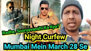 Maharashtra Mein March 28 Se Night Curfew, Radhe Aur Sooryavanshi Ko Kya Khatra Hoga?