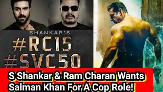 S Shankar & Ram Charan Want Salman Khan For A Serious Police Officer Role, Will Bhaijaan Do It?