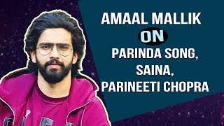 Amaal Mallik Exclusive Interview | Saina's Anthem Parinda | Parineeti Chopra