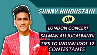 Sunny Hindustani Exclusive On London Concert, Indian Idol 12 Favorite, Jungalbandi With Salman Ali