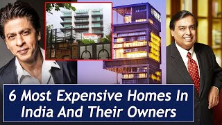 Top 6 Most Expensive Homes In India And Their Owners | Antilia, Mannat, Jindal House...