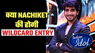 Nachiket के Elimination से नहीं थमा बवाल, Kya Hogi WILD CARD ENTRY? | Indian Idol 12