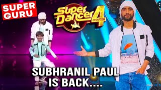 SUPER DANCER 4 | Super Guru Subhranil Paul Is Back, Dance Choreographer
