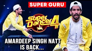 SUPER DANCER 4 | Super Guru Amardeep Singh Natt Is Back, Dance Choreographer