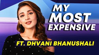 Most Expensive Things ft. Dhvani Bhanushali | My Most Expensive | Bollywood Spy