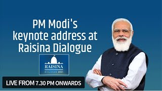 PM Narendra Modi's keynote address at Raisina Dialogue.
