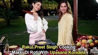 Rakul Preet Singh Cooking Makki Di Roti with Upasana Konidela | BhavaniHD Movies